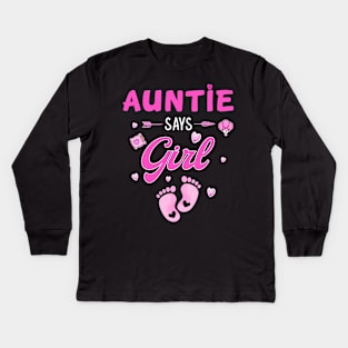 Auntie Says Girl Gender Reveal Kids Long Sleeve T-Shirt